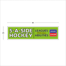 Load image into Gallery viewer, SALE - Hockey Leagues Banner 8ft x 2ft